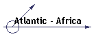 Atlantic - Africa