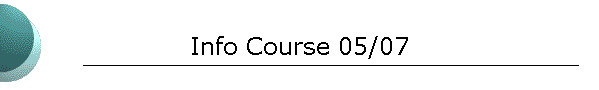Info Course 05/07